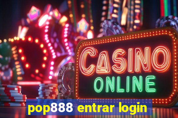 pop888 entrar login